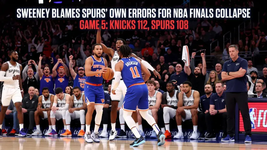 Sweeney Blames Spurs' Own Errors for NBA Finals Collapse Against Knicks